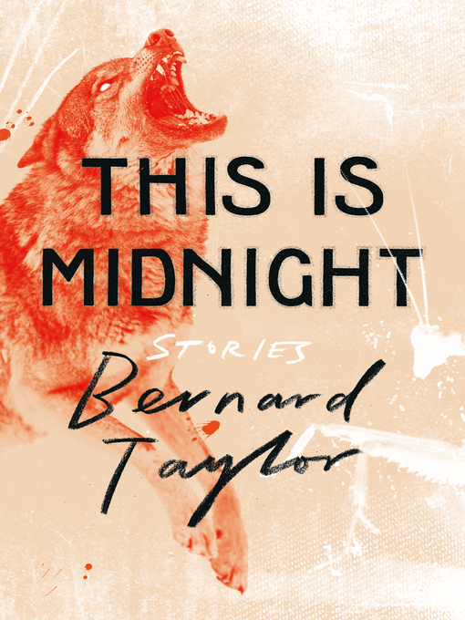 Title details for This Is Midnight: Stories by Bernard Taylor - Available